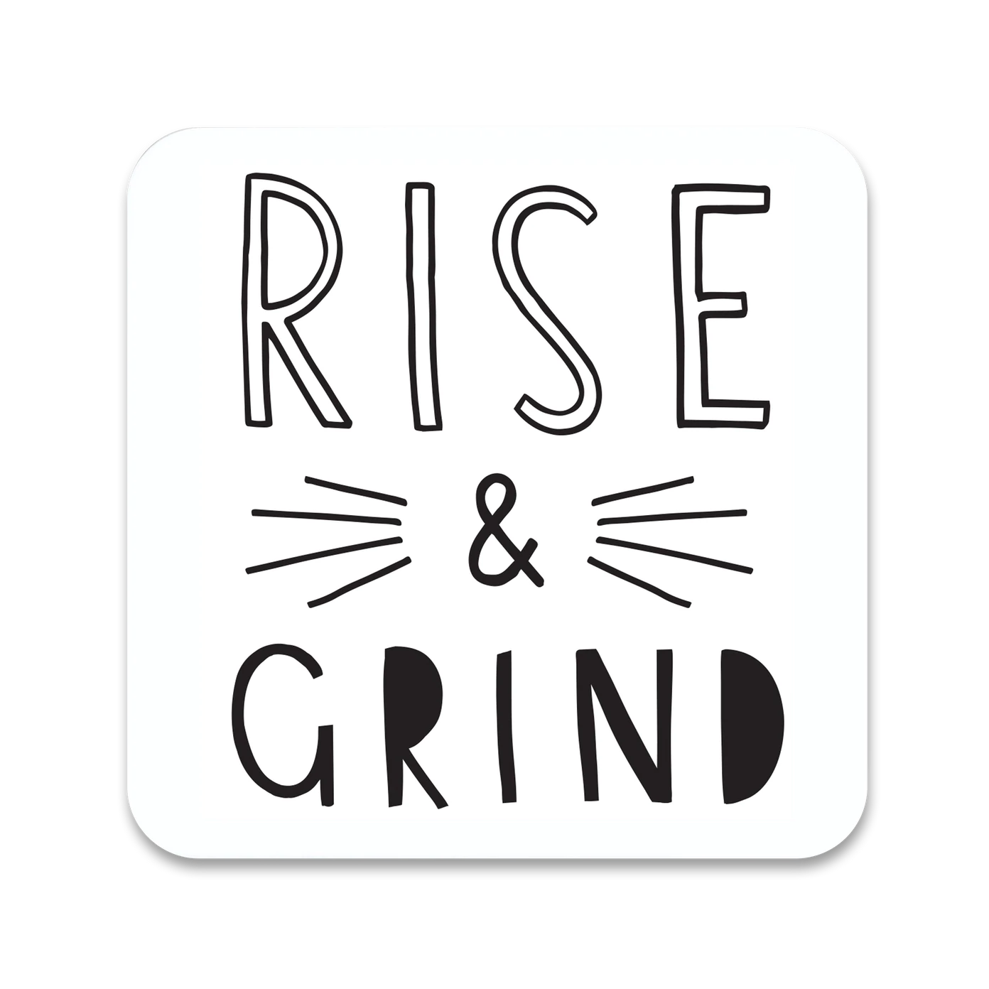 Rise & Grind Coaster