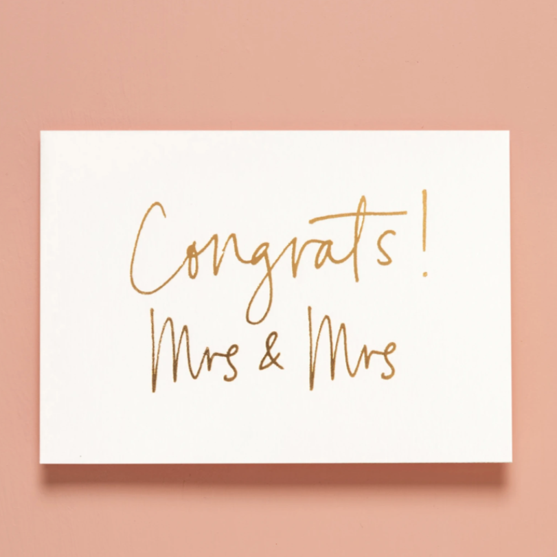 Congrats! Mrs & Mrs